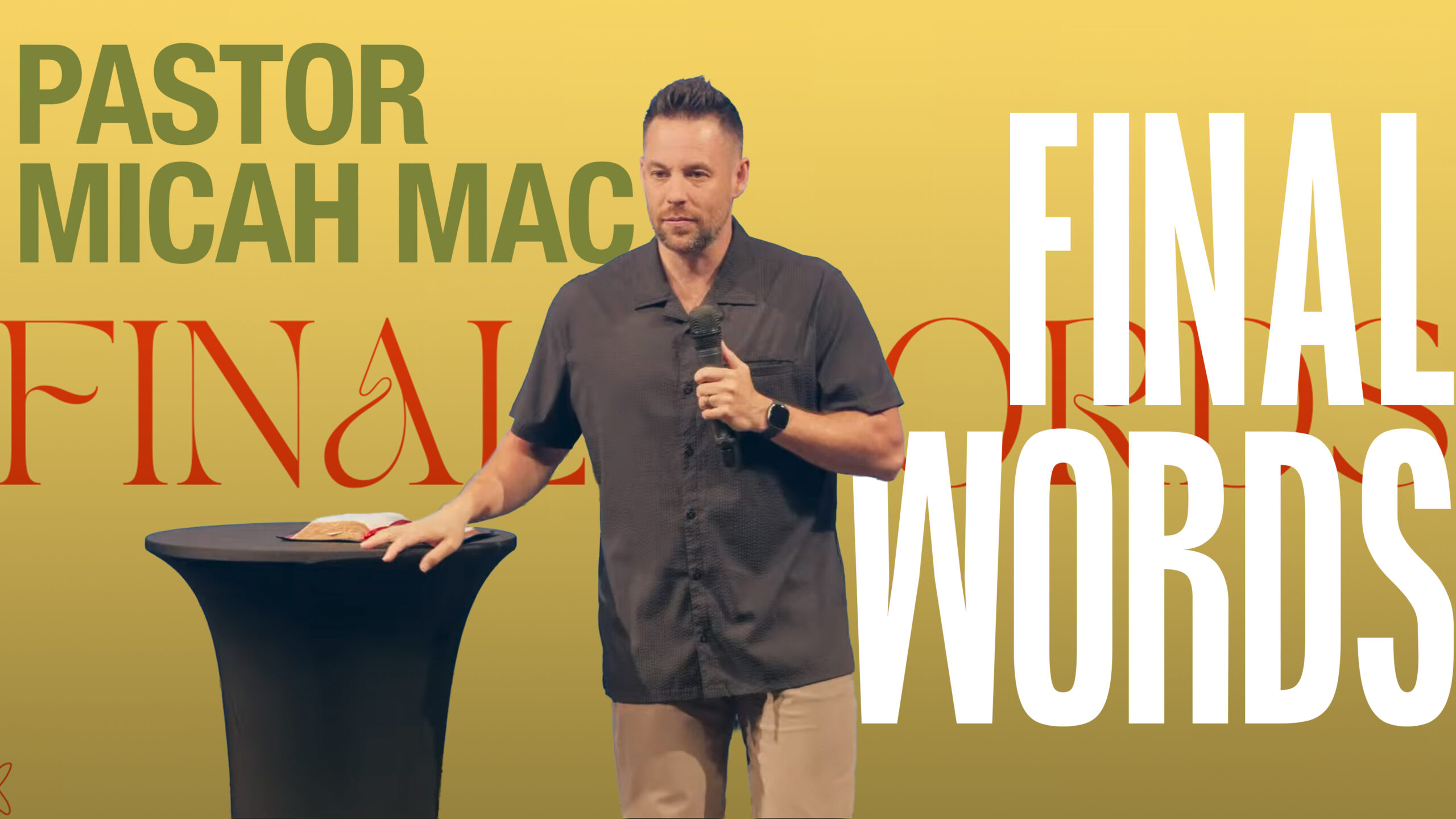 FinalWords_PastorMicahMac