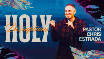PastorChrisEstrada_HolyDisruptions
