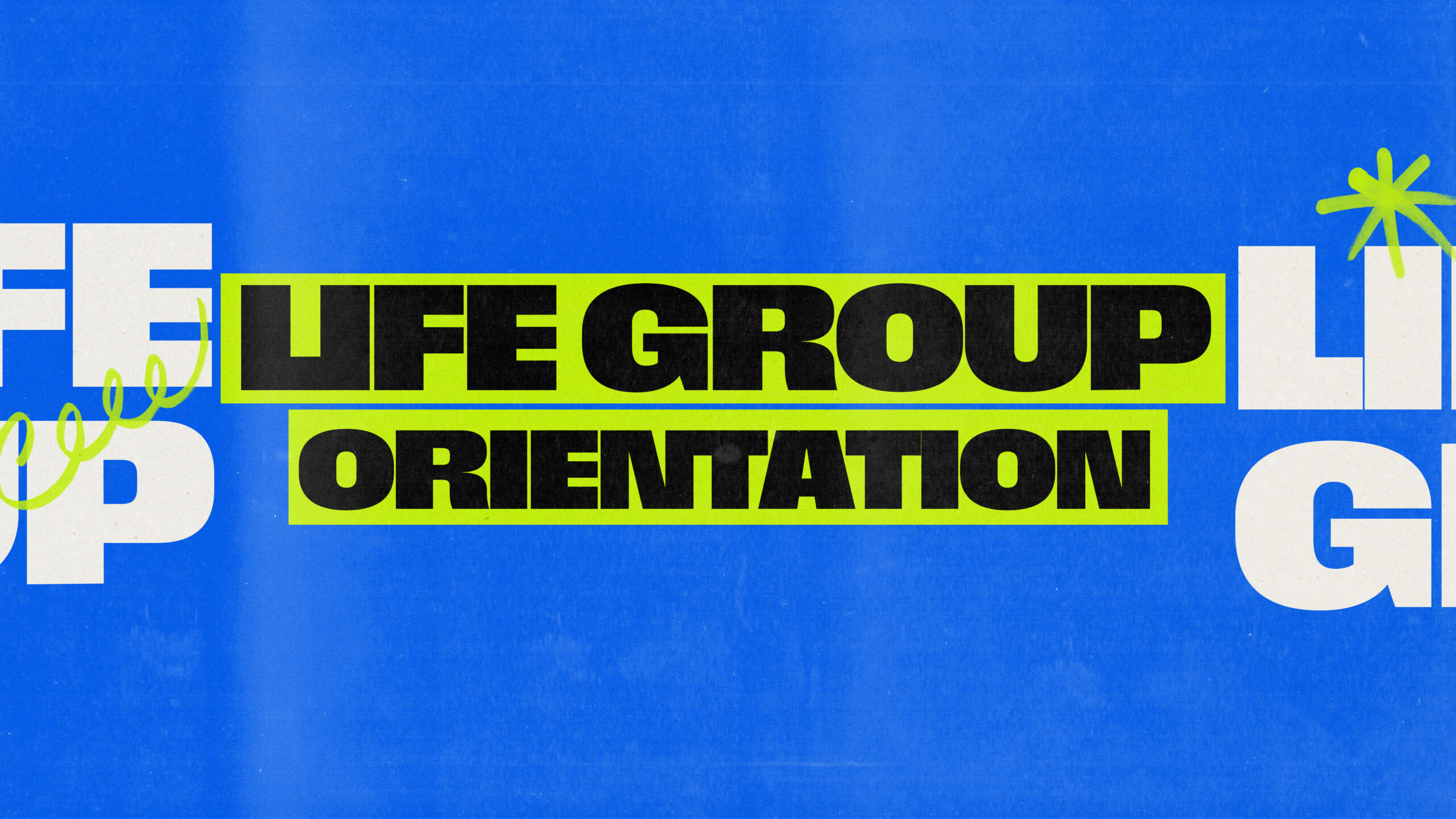 LifeGroupOrientation_July2026_Website&App